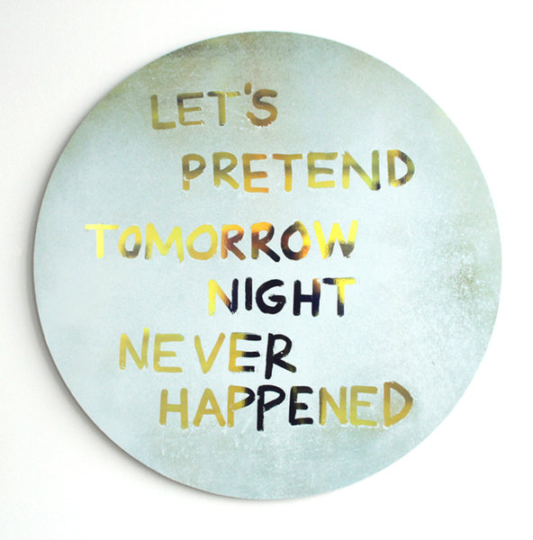 Let's Pretend Tomorrow Night Never Happened II